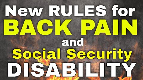 New Rules for Back Injury and Social Security Disability