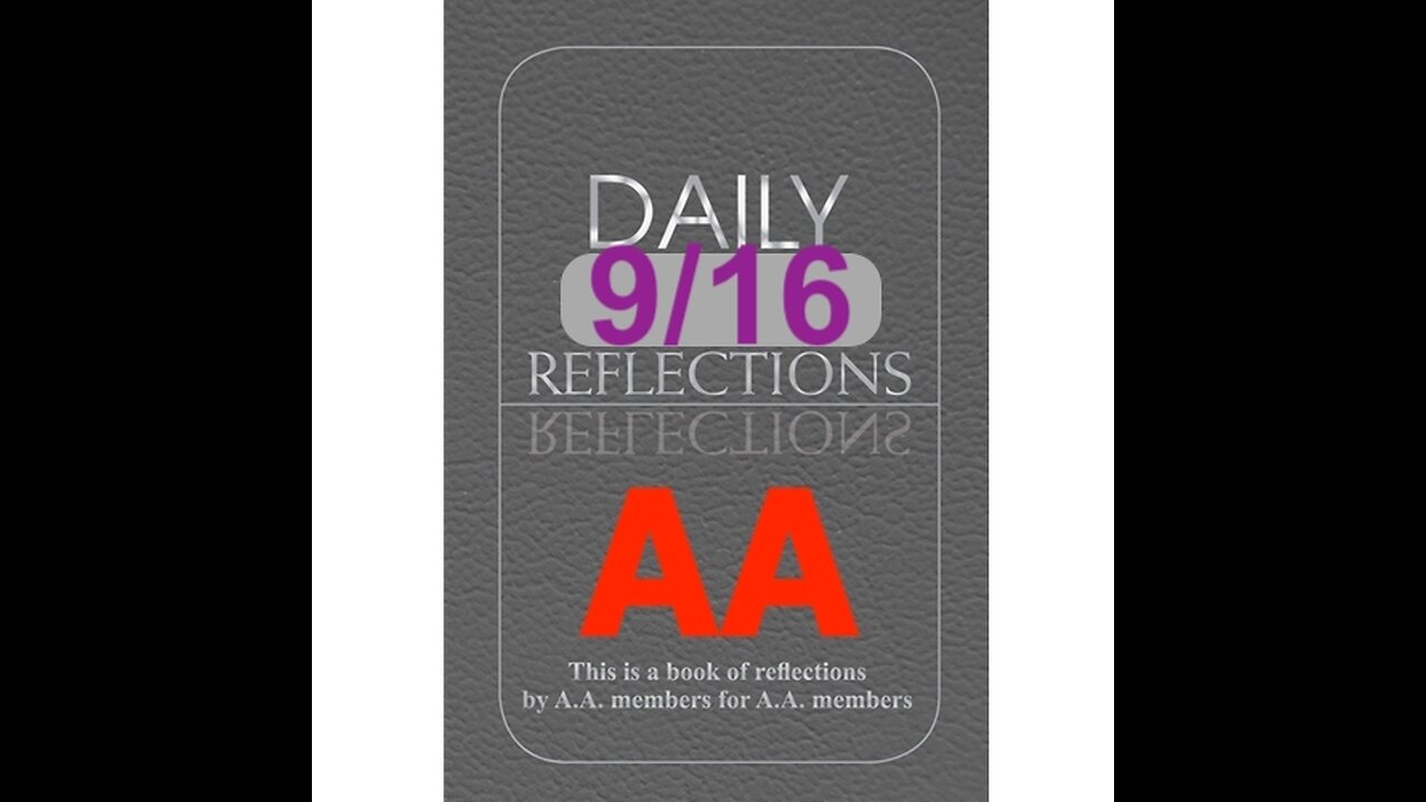 Daily Reflections – September 16 – Alcoholics Anonymous - Read Along