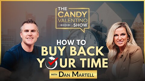 How to Buy Back Your Time with Dan Martel