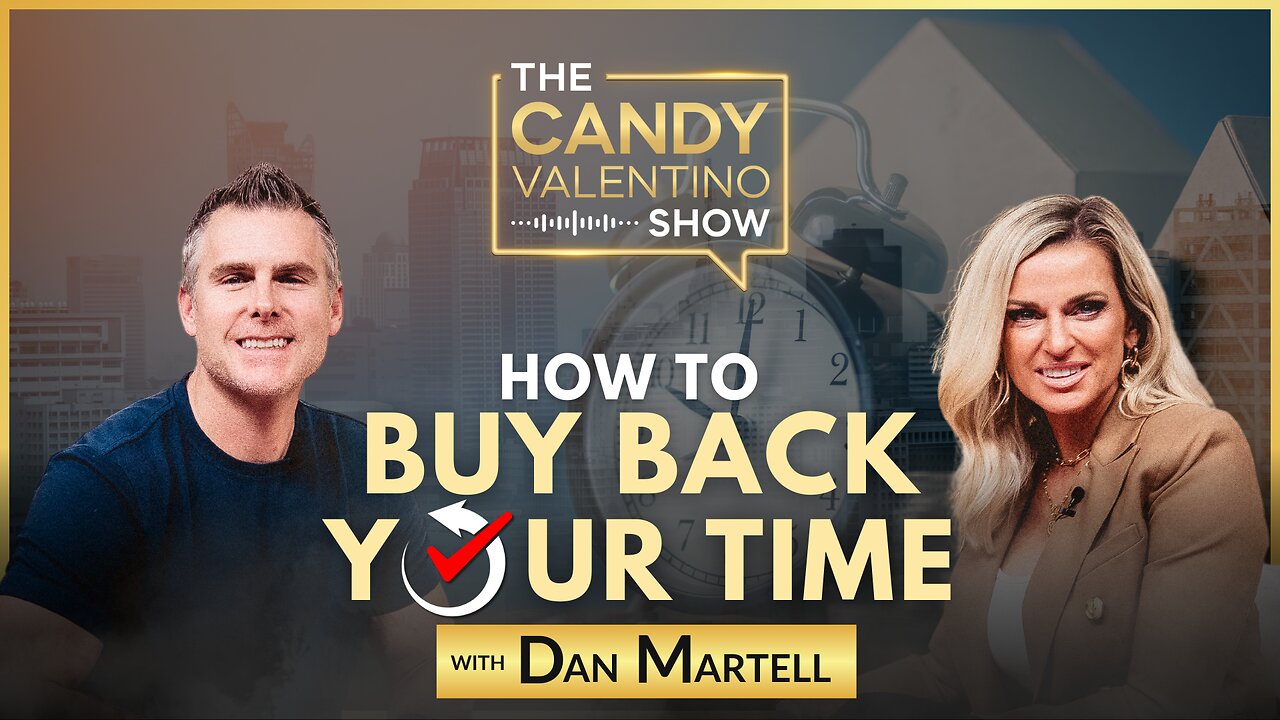 How to Buy Back Your Time with Dan Martel