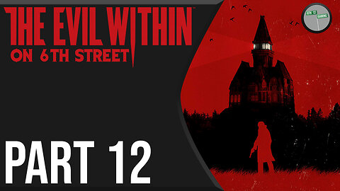 The Evil Within on 6th Street Part 12
