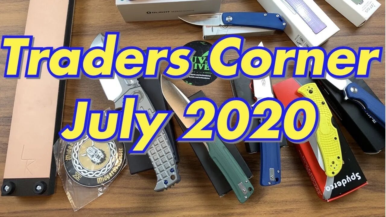 Revised Traders Corner July 2020 Buy/Sell/Trade Knife Sale July 19th @ 8pm EST