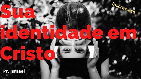 Nossa Identidade em Cristo - O carater de Cristo