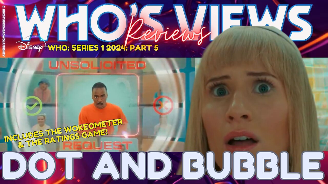 WHO'S VIEWS REVIEWS: DOT AND BUBBLE DOCTOR WHO