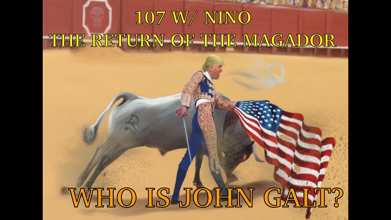 NINO W/ JUAN O'SAVIN- THE RETURN OF THE MAGADOR. TY John Galt? THE MILITARY IS THE ONLY WAY