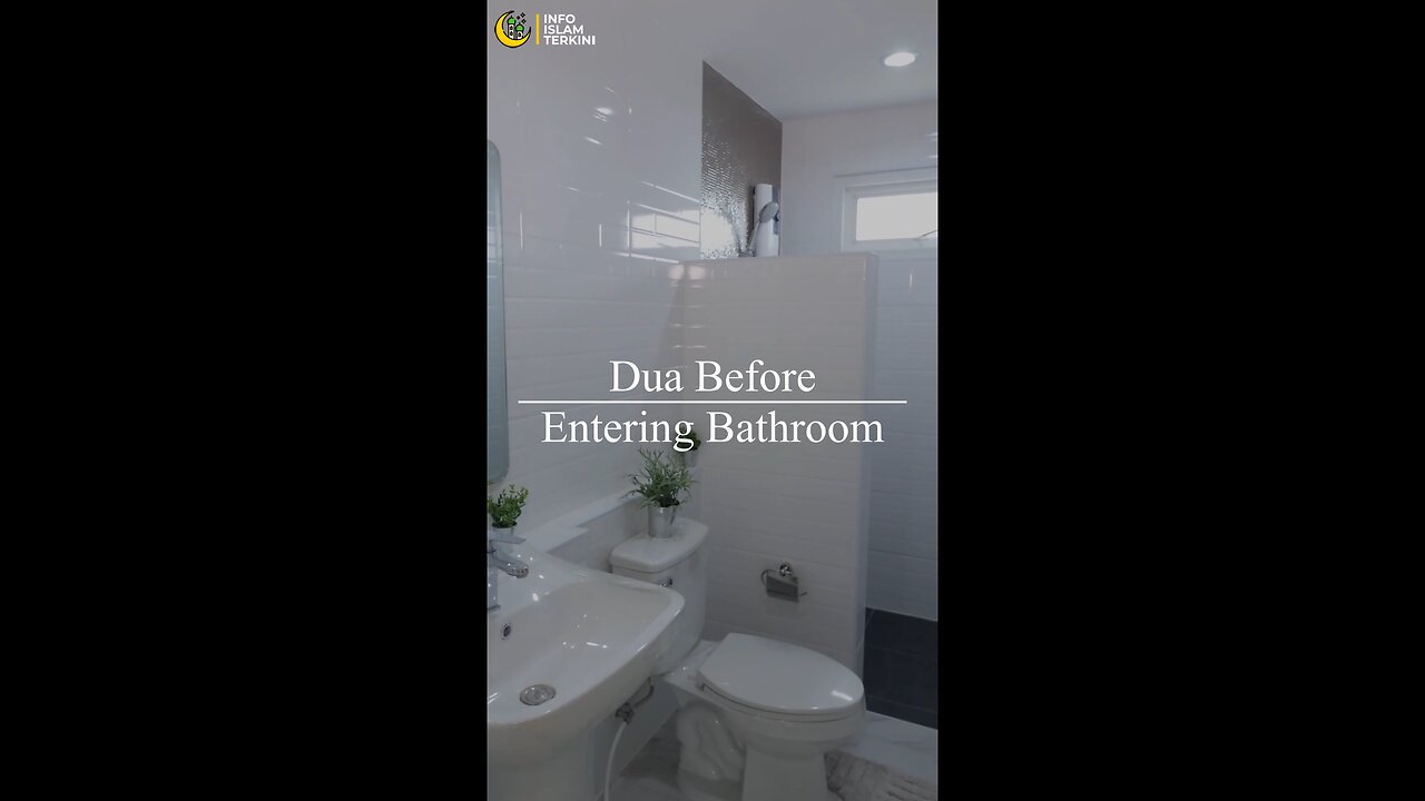 Dua Before Entering and Leaving Bathroom | Muslim Daily Duas