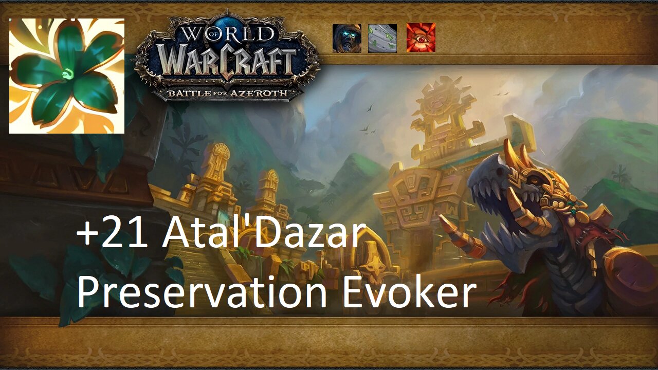 +21 Atal'Dazar | Preservation Evoker | Tyrannical | Storming | Raging | #60