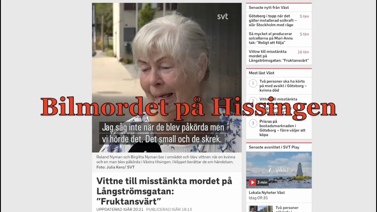 BILMORDET PÅ HISINGEN 29 Juli.Jag ringer SVT och Sahlgrenska.