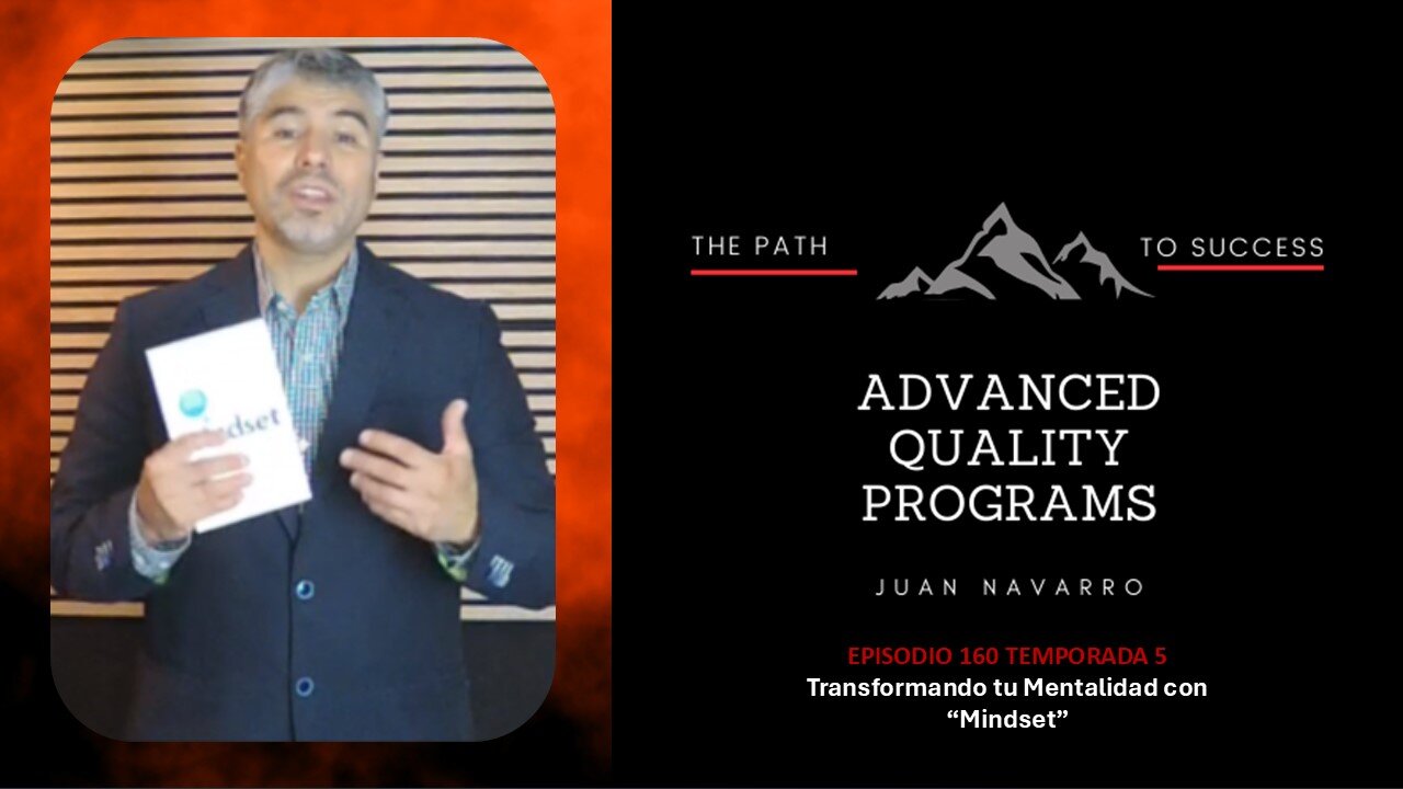 EP160 S05: Transformando tu Mentalidad con “Mindset”