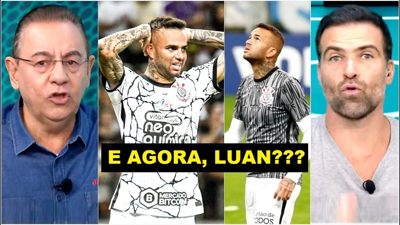 "OLHA QUE LOUCURA, gente! O Luan agora pode até..." SITUAÇÃO HORRÍVEL no Corinthians PROVOCA DEBATE!