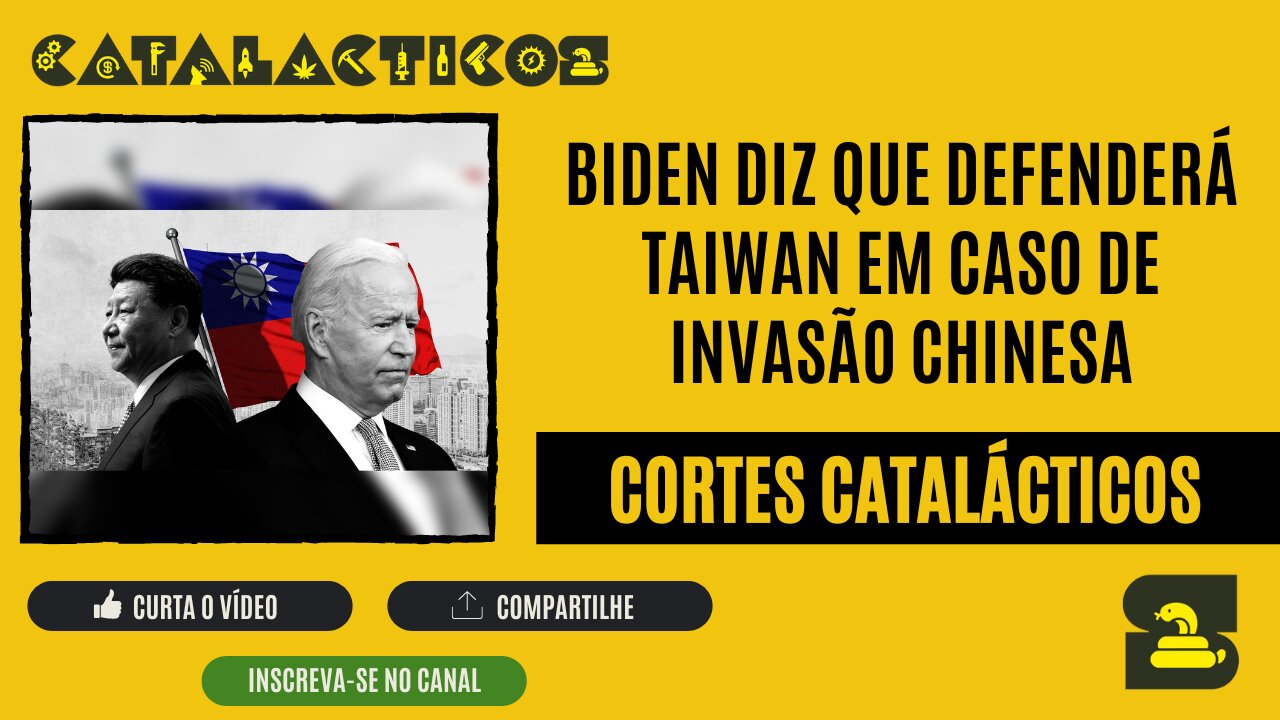 [CORTES] BIDEN diz que DEFENDERÁ TAIWAN em caso de INVASÃO CHINESA