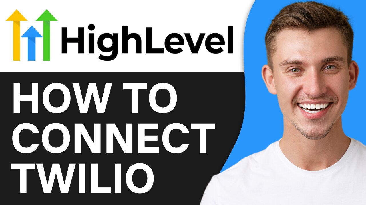 HOW TO CONNECT TWILIO TO GOHIGHLEVEL