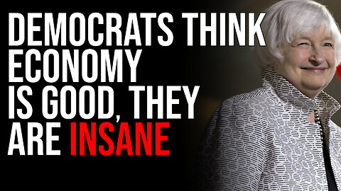 Shock Poll Shows Democrats Think Economy IS GOOD, They Are INSANE