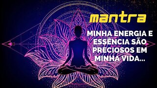 MANTRA DO DIA - MINHA ENERGIA E ESSÊNCIA SÃO PRECIOSOS EM MINHA VIDA #mantra #leidaatração