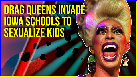 Iowa Schools Allow Children To Be Sexualized With Drag Crazy Event!