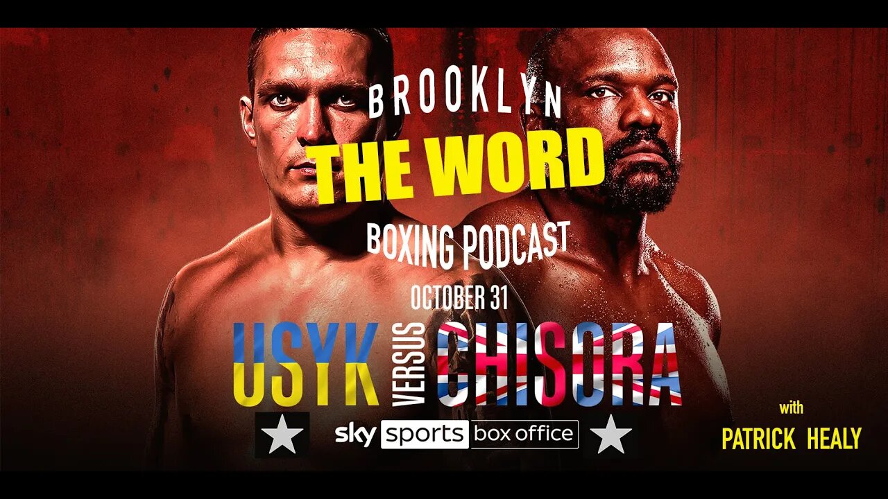 THE WORD - BOXING NEWS - CHISORA vs USYK