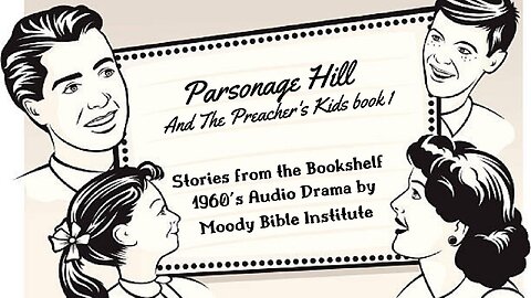 Parsonage Hill & The Preacher's Kids - Vid 1 or 2