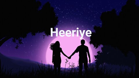 Heeriye (slowed reverb)Jasleen Royal| Arijit Singh