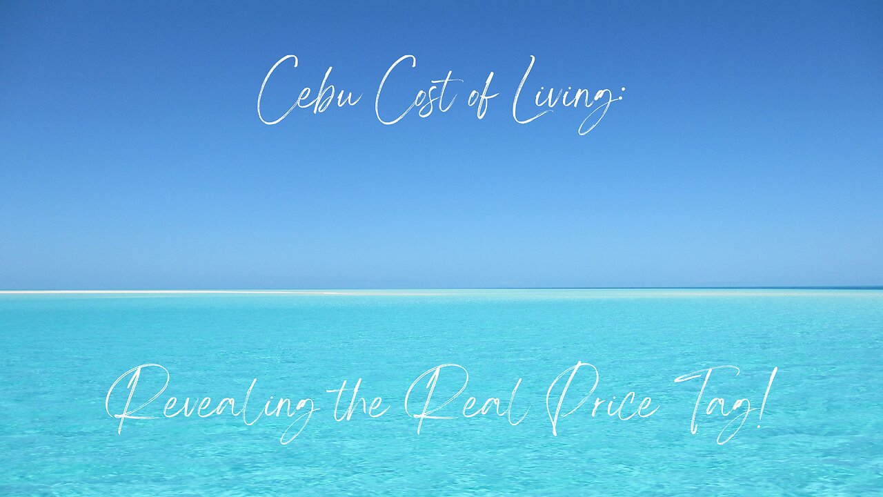 Cebu Cost of Living: Revealing the Real Price Tag!