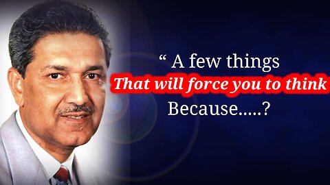 D.r Abdull Qadir Khan' Quotes Which are better known in Youth to not Regard in Old Age