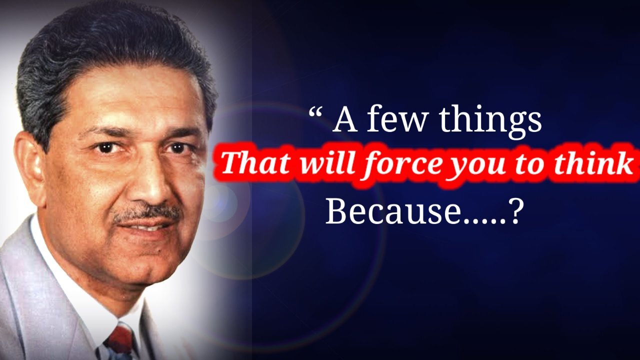 D.r Abdull Qadir Khan' Quotes Which are better known in Youth to not Regard in Old Age