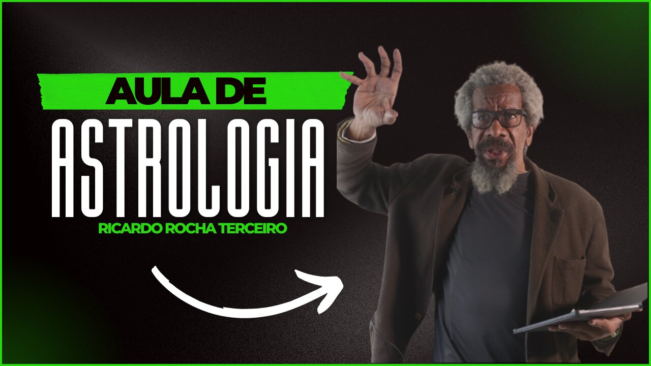 Aula de Astrologia - Ricardo Rocha Terceiro