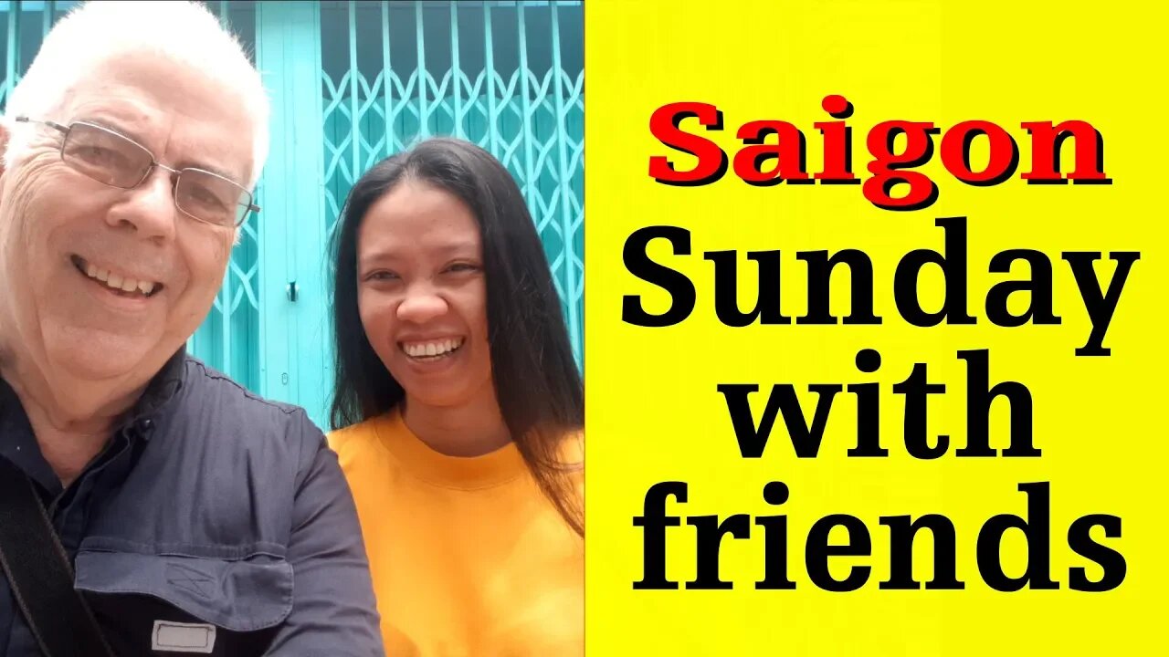 Sunday with Friends in Saigon - Just Relaxing Vietnamese Style (Lifestyle)