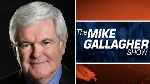 Mike Gallagher: Newt Gingrich Weighs-In On TRENDING Political Events