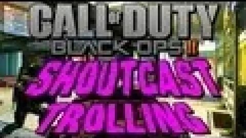 Black Ops 2: Shoutcast Trolling