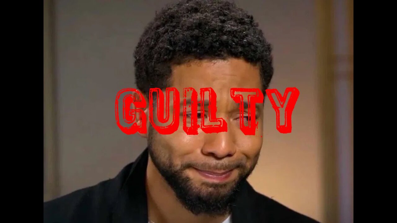 Jussie Smollett is GUILTY!