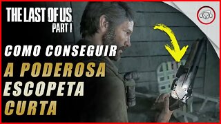 The last of us Parte 1 PS5, Como conseguir a poderosa escopeta curta (uma só mão) | super dica