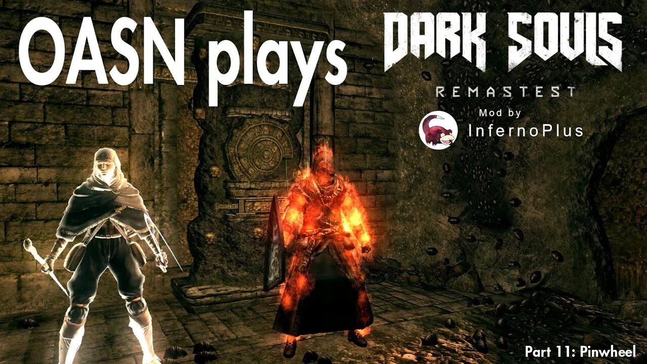 OASN Gaming Dark Souls: PTD Remastest Mod Part 11 Pinwheel