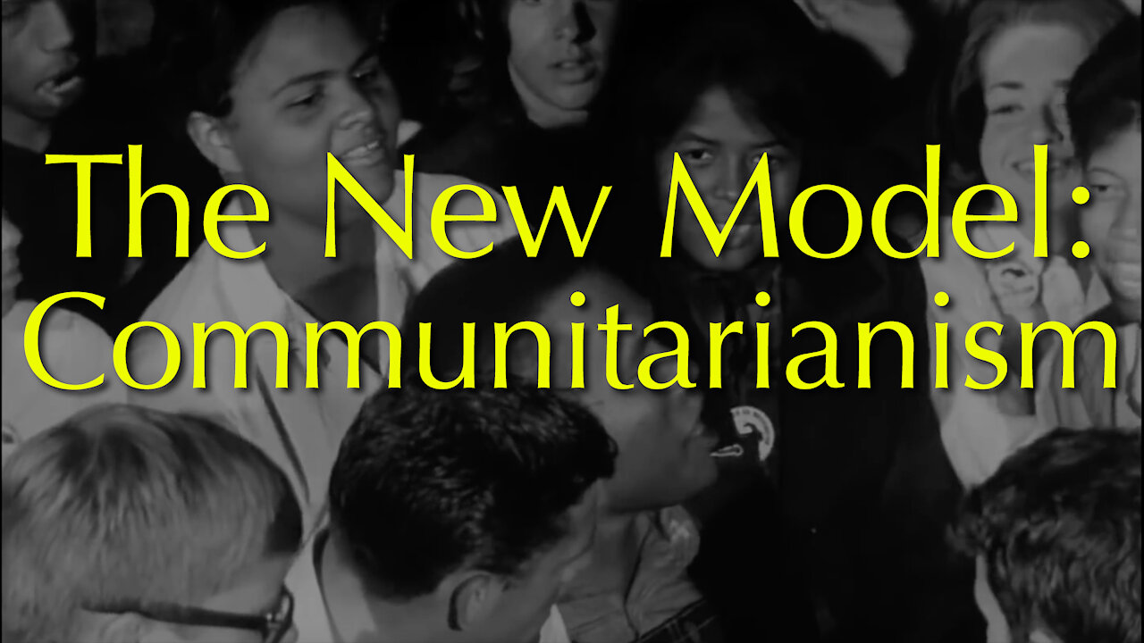 The New Model Series: Comminitarianism