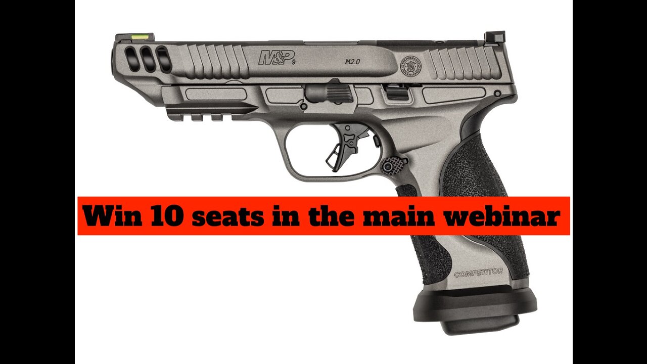 SMITH & WESSON PERFORMANCE CENTER® M&P®9 MINI #1 FOR 10 SEATS IN THE MAIN WEBINAR