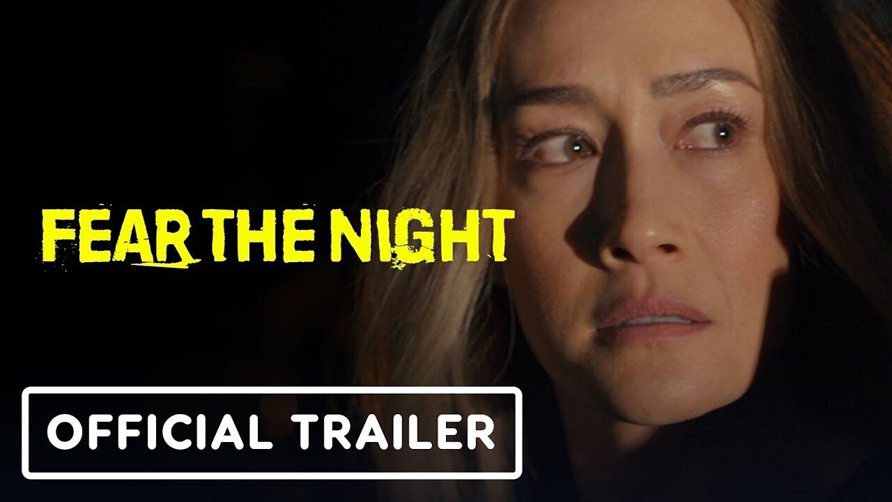 Fear The Night - Official Trailer