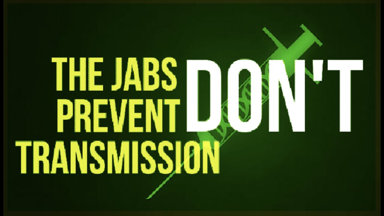 NO. THE JABS DO NOT PREVENT TRANSMISSION. WE HAVE KNOWN THIS