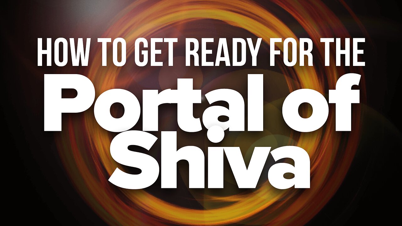 How To Get Ready For The Portal of Shiva!