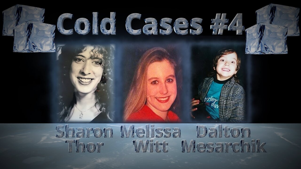 Cold Cases #4 (Sharon Thor, Melissa Witt, Dalton Mesarchik)