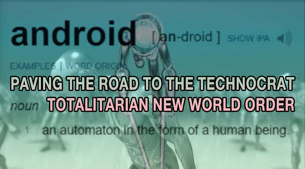 PAVING THE ROAD TO THE TECHNOCRAT TOTALITARIAN NEW WORLD ORDER DYSTOPIA - A SIMULATED REALITY