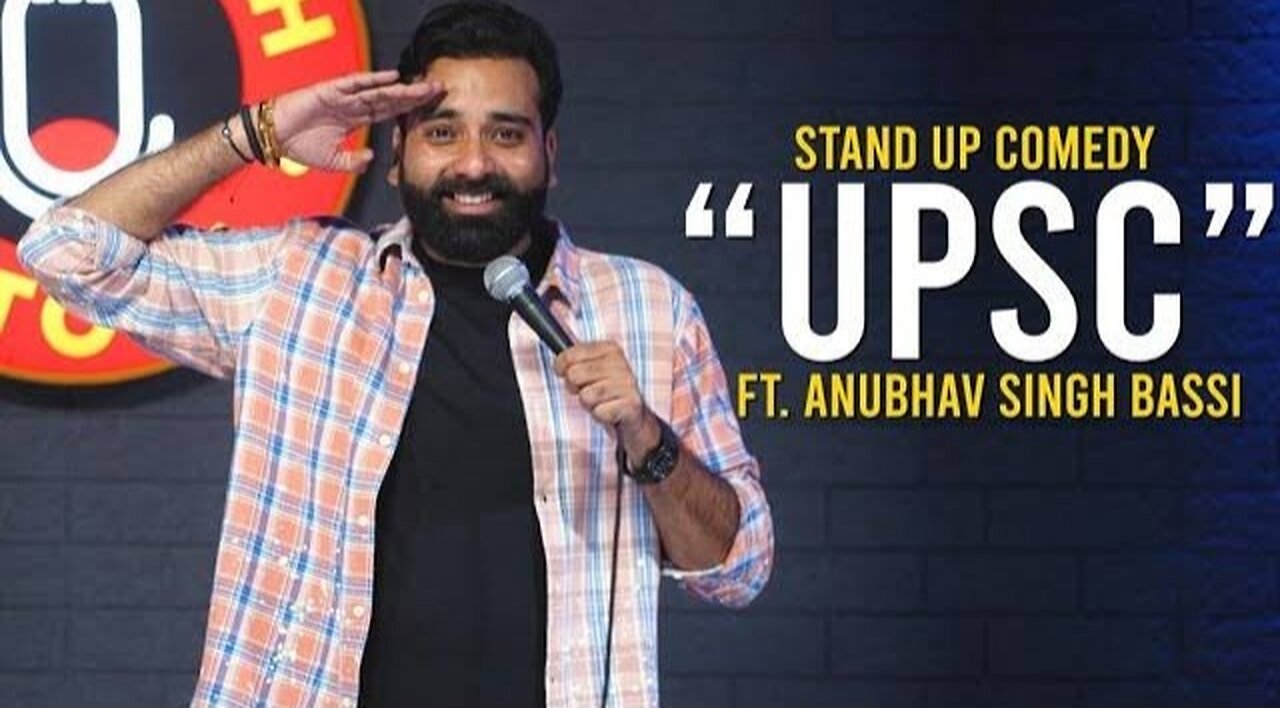 UPSC- Stand Up Comedy Ft. Anubhav Singh Bassi