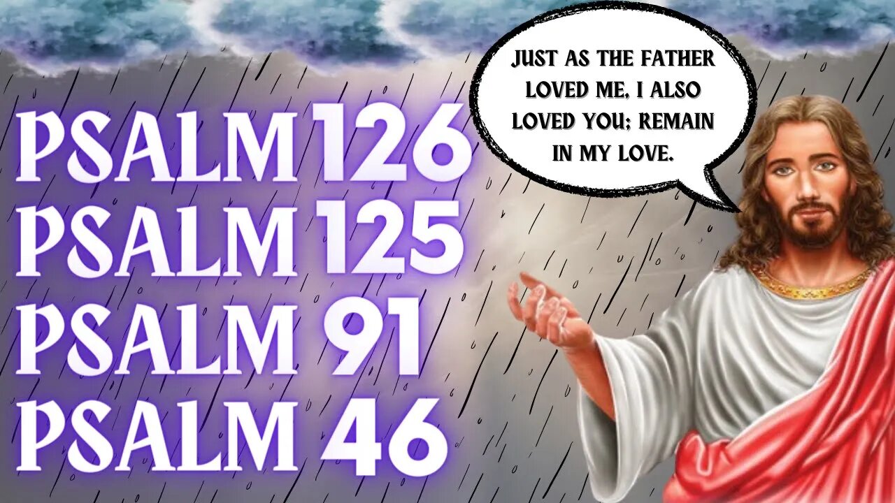 PRAYERS FROM PSALM 126, 125, 91 AND 46 - PSALMS FOR PROTECT YOUR FAMILY