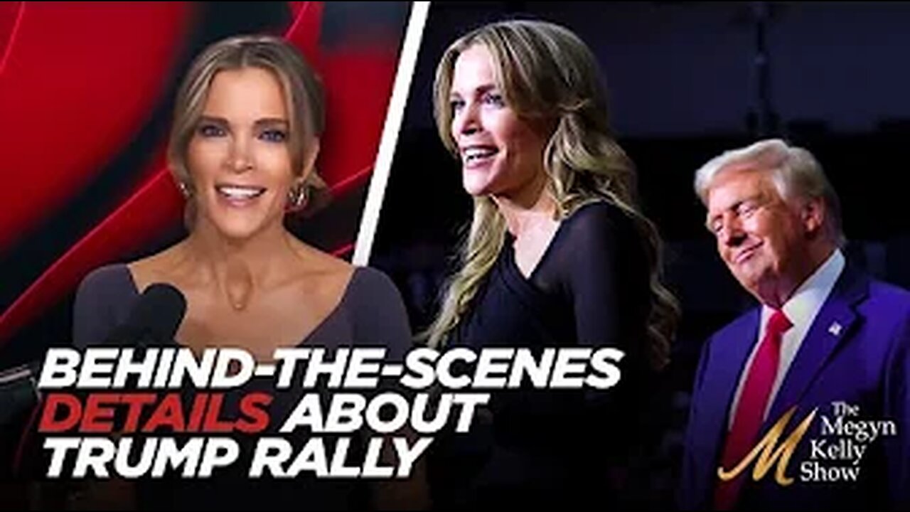 Megyn Kelly - Gives Behind-the-Scenes Details About Her Speech During Trump's Final 2024 PA Rally