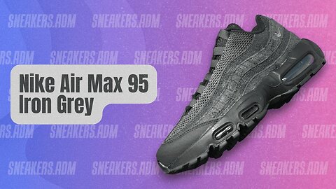 Nike Air Max 95 Iron Grey - DM2816-001 - @SneakersADM