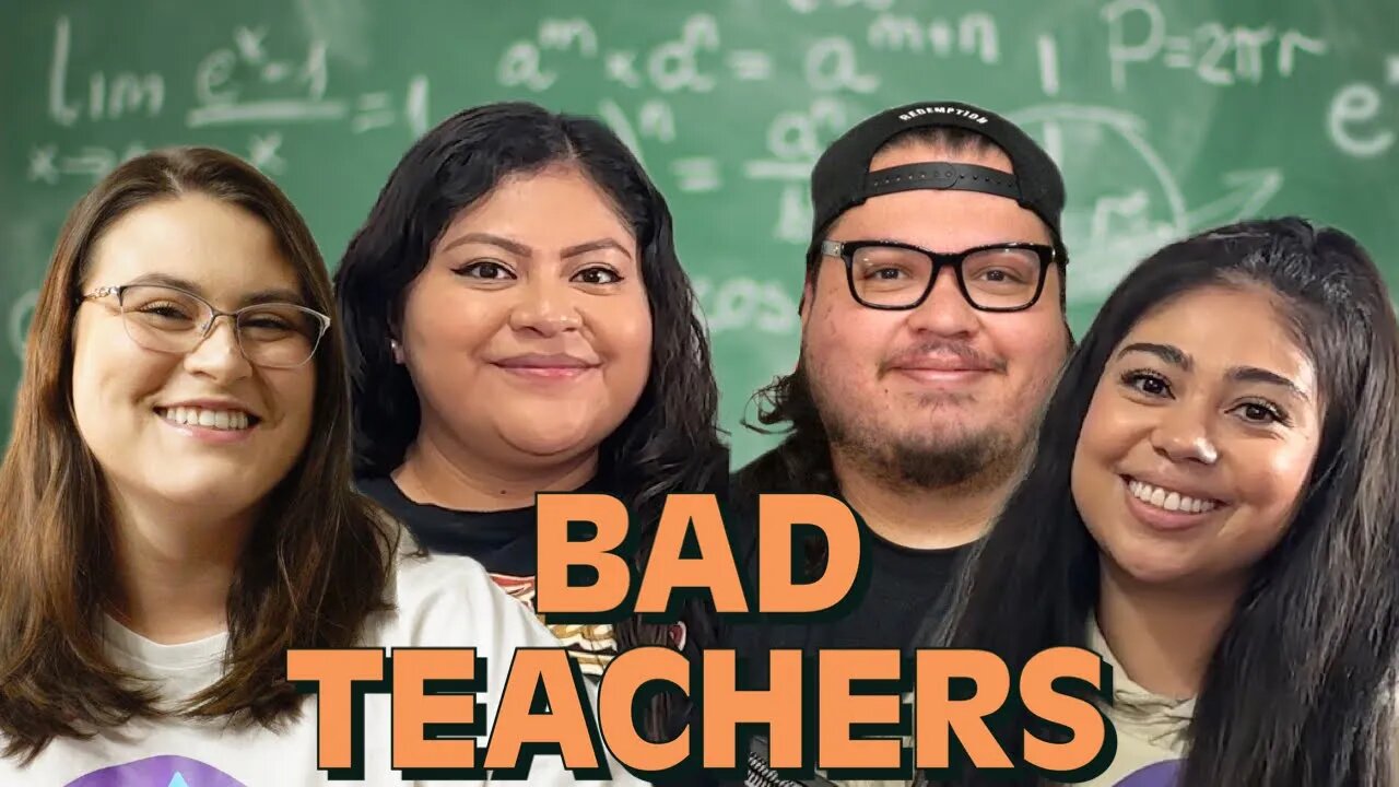 BAD TEACHERS | EP. 113 The Eight