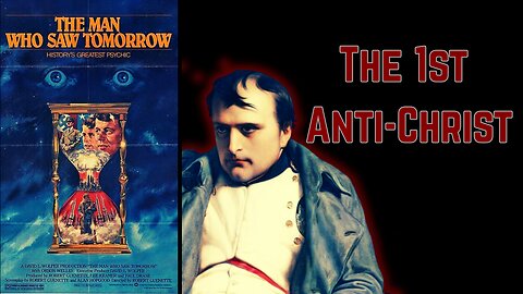 The Man Who Saw Tomorrow (1981) The 1st Antichrist : Napoleon Bonaparte
