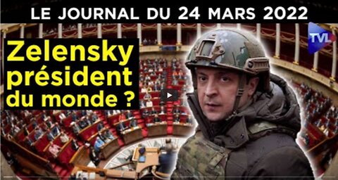 Ukraine Zelensky, président du monde - JT du jeudi 24 mars 2022