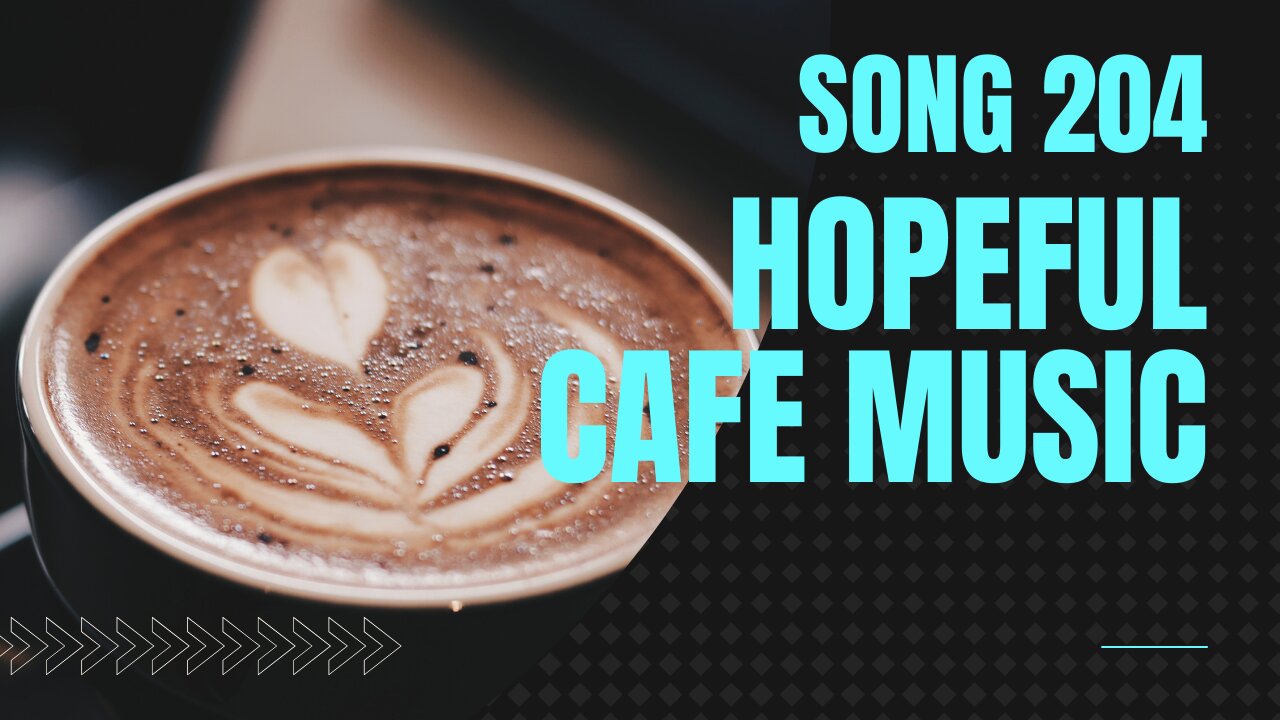 Hopeful Café Music (Song 204, piano, drums, openai, music)