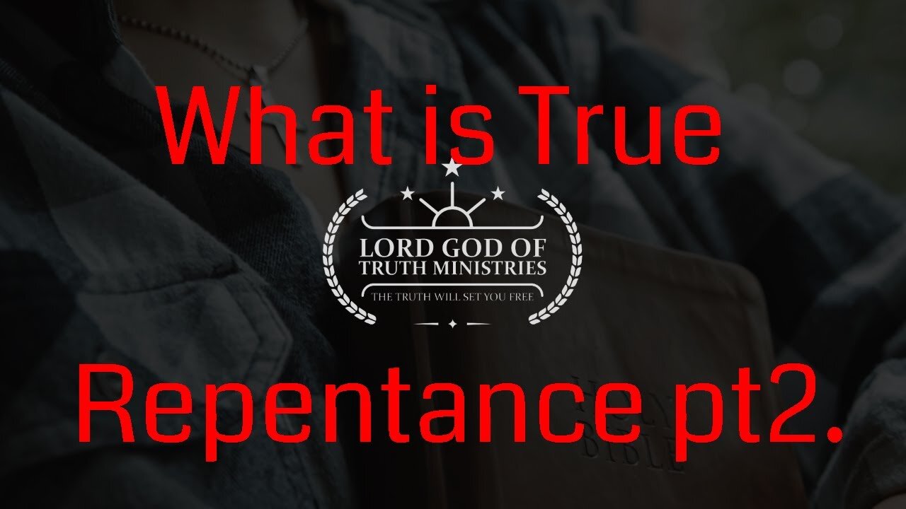 What is True Repentance pt2