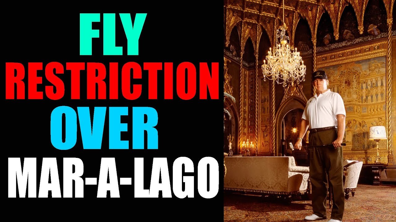 BREAKING MILITARY INTEL: FLY RESTRICTION OVER MAR-A-LAGO FOR 6 MONTHS!!! - TRUMP NEWS