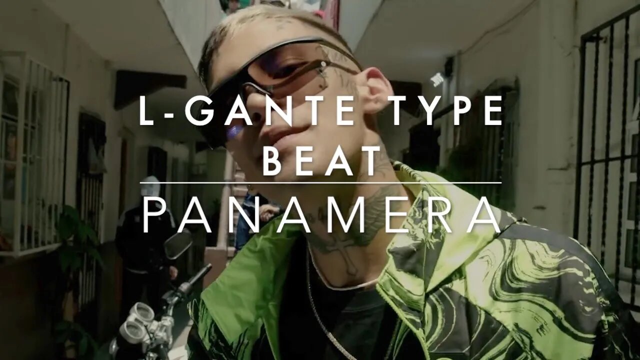 PANAMERA - L-GANTE TYPE BEAT RKT | CUMBIA 420 ESTILO